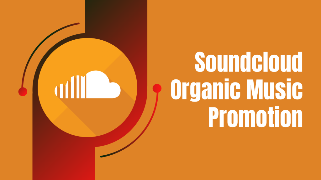 Soundcloud Organic Music Promotion